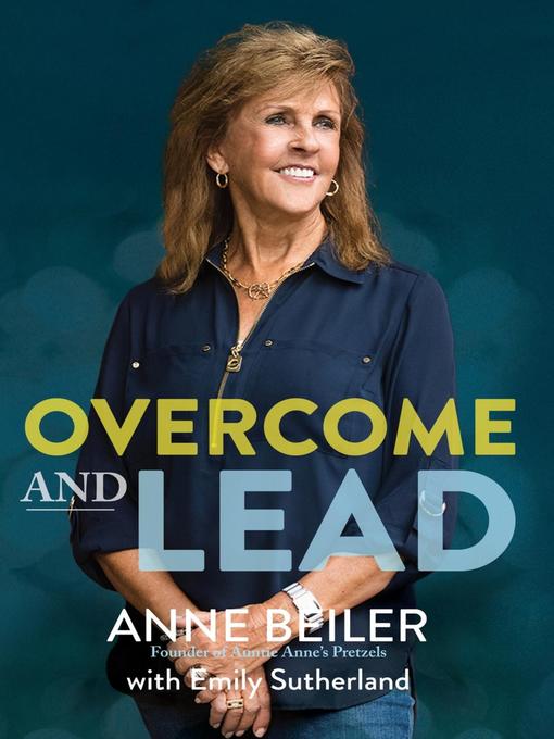 Title details for Overcome and Lead by Anne Beiler - Available